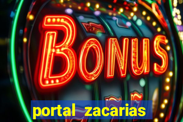 portal zacarias mais de 18